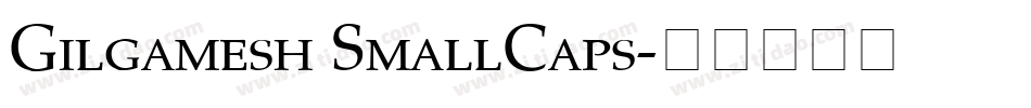 Gilgamesh SmallCaps字体转换